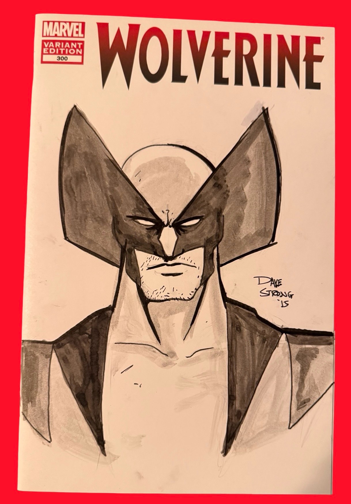 Wolverine #300 Variant Edition Hand Drawn Cover - Signed By Dave Strong